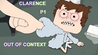 Clarence Out Of Context (PART 1)