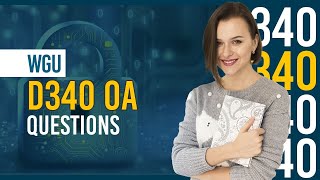 Pass WGU D340 OA – Real-Style Questions with Detailed Answer Explanations