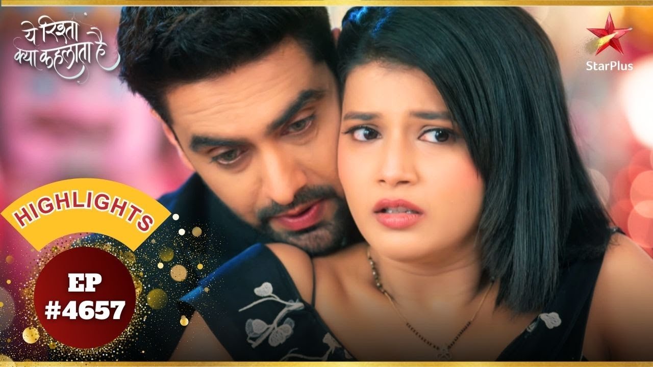 Rohit ने बताया Abhira को सच! | Ep.4657 | Highlights | Yeh Rishta Kya Kehlata Hai | Mon-Sun | 9:30PM