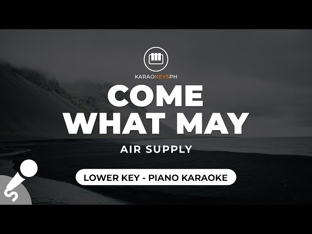 Come What May - Air Supply (Lower Key - Piano Karaoke) class=