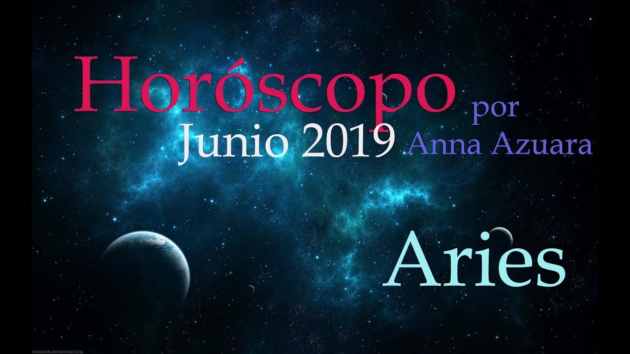 ARIES Horóscopo JUNIO 2019 por Anna Azuara YouTube