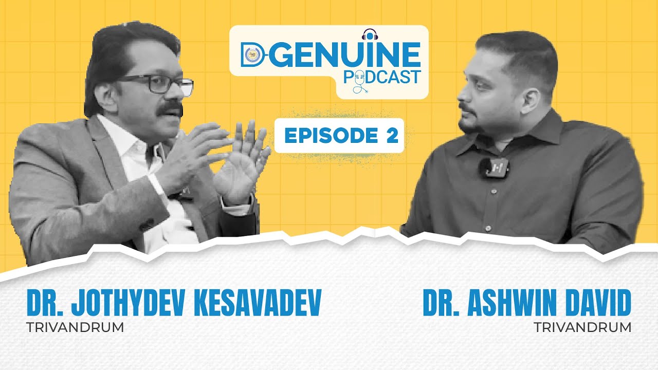 D-Genuine Podcast | Episode 2 | Dr. Jothydev Kesavadev | Dr. Ashwin David