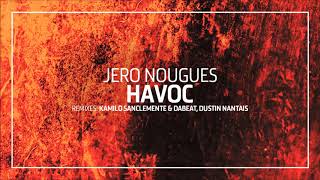 Jero Nougues Havoc Dustin Nantais Remix Jero Nougues Havoc Dustin Nantais Remix