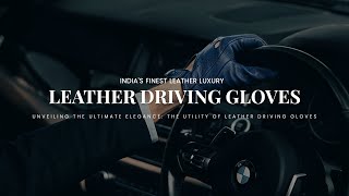 Unveiling the Ultimate Elegance: The Utility of Leather Driving Gloves || EP-2