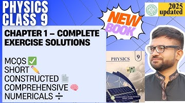 Class 9 Physics Chapter 1 – Complete Exercise | MCQs, Short, Constructed, Comprehensive & Numerical✅