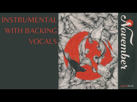 Sparkbird — November [Instrumental with Backing Vocals]