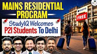 StudyIQ FREE UPSC Mains Residential Program in Delhi | Big Opportunity for P2I Students | StudyIQ