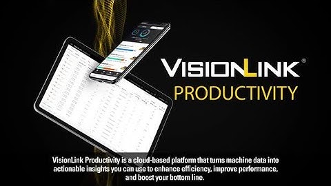 VisionLink® Productivity -  Machine and Jobsite Data at Your Fingertips