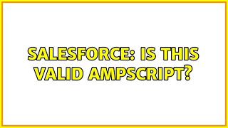 Salesforce Is This Valid Ampscript? 3 Solutions