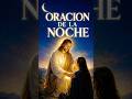 ORACIÓN DE LA NOCHE PARA DORMIR EN PAZ Y DESCANSAR EN LOS BRAZOS DE DIOS
