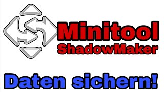 🔒 Back UP in 1 Klick – So sicherst du deinen PC mit MiniTool ShadowMaker!