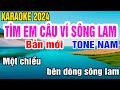 Tìm Em Câu Ví Sông Lam - Karaoke Nam Nhạc Sống 🎤