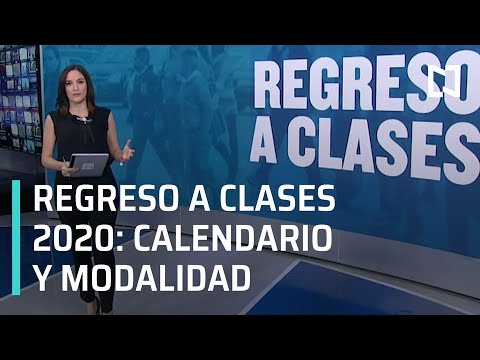 Regreso a clases 2020 l Conoce calendario, horarios y modalidad - Despierta