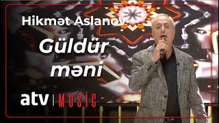 Hikmət Aslanov - Güldür məni Resimi