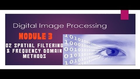 Module 3 Image Enhancement Part 2