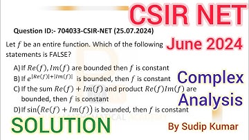 CSIR NET June 2024 Maths Part B Solution | Csir Net June 2024 Complex Analysis Solution |Q.Id 704033