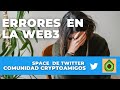 CATARSIS DE ERRORES EN LA web3 - SPACE CRYPTOAMIGOS