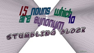stumbling block - 17 nouns synonym to stumbling block (sentence examples)