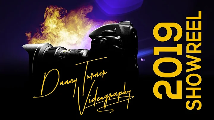 Danny Turner 2019 Showreel - Director | Cinematogr...