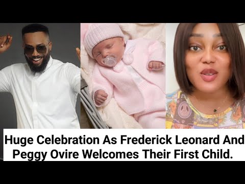 Frederick Leonard And His Wife Peggy Ovire Welcomes Their First Child. Congratulations 🎉