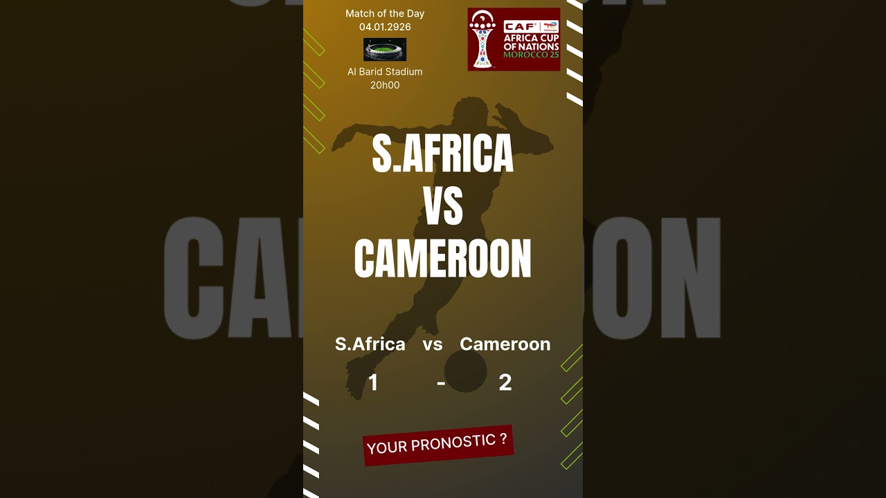 Match of the Day: Cameroon Vs S.Africa