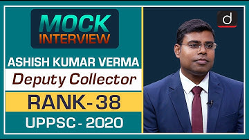 ASHISH KUMAR VERMA, UPPCS 2020 Topper (Deputy Collector, 38th Rank) : Mock Interview