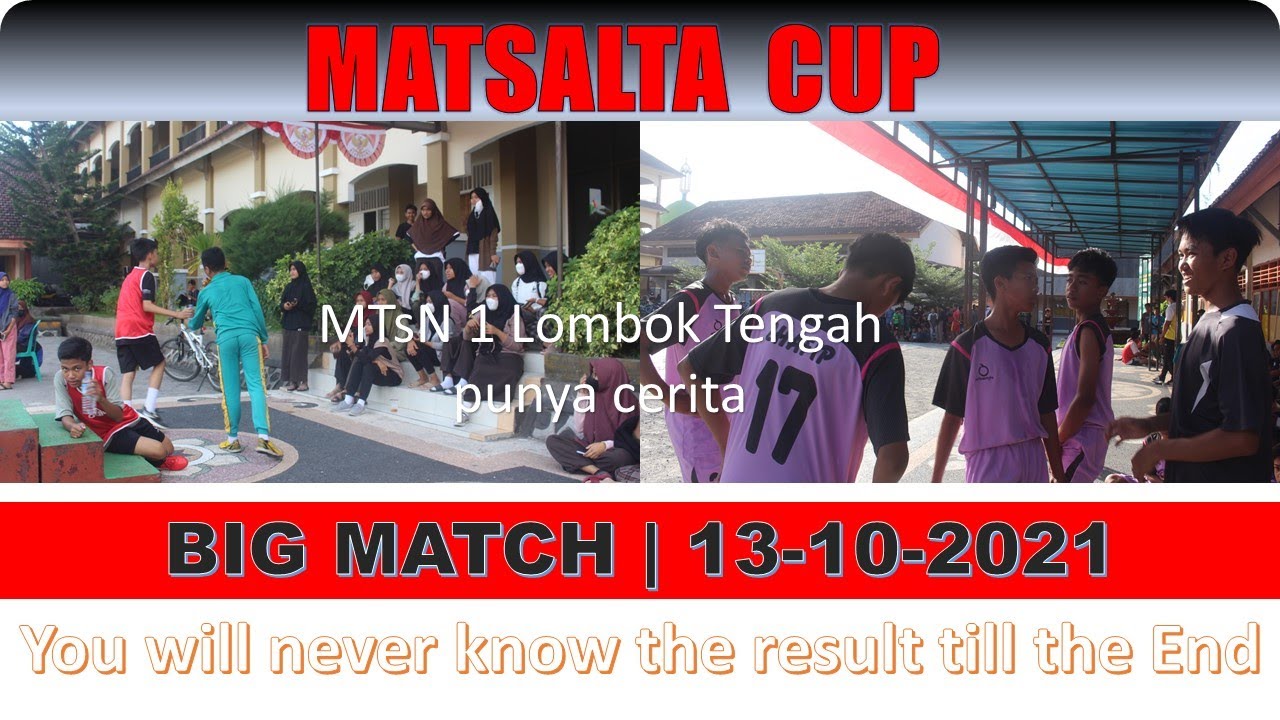 BIG MATCH MATSALTA CUP | MTsN 1 LOMBOK TENGAH