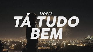 Video thumbnail of "Deivis - Tá tudo bem ( Prod. Pdr0sa )"