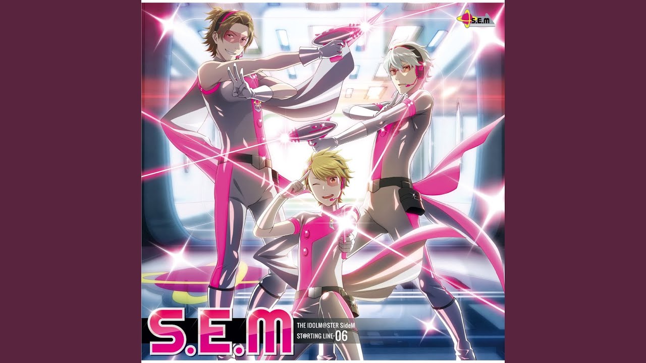 ST@RTING LINE 06 S.E.M - アイドルマスターSideMのサブスクが聴けるwiki