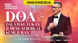 GMS Christmas Celebration: DOA DALAM KUTUKAN & MENUAI BERKAT KEMUJURAN (Philip Mantofa)