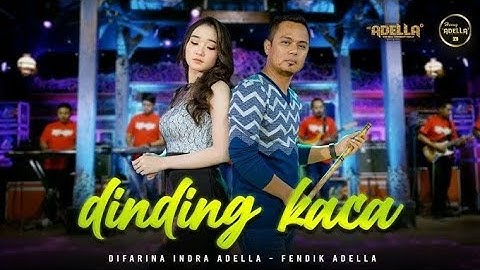 Fendik Ft Difarina indra - Dinding Kaca - Arjun om adella | Tanpa iklan