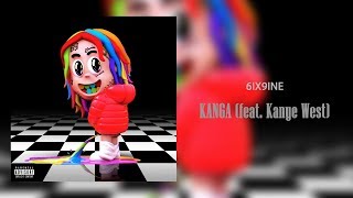 6IX9INE - KANGA (feat. Kanye West) [ Audio] | Dummy Boy