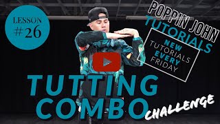 TUTTING COMBO (CHALLENGE) | TUTORIAL #26 DANCE FOR BEGINNERS #POPPINJOHNTUTORIALS