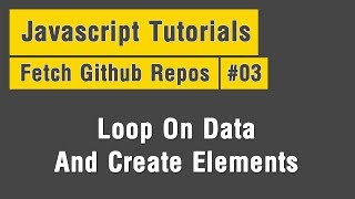 Fetch Github Repos - Arabic JavaScript Tuts #03 - Loop On Data and Create Elements screenshot 3