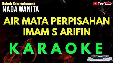 AIR MATA PERPISAHAN KARAOKE || IMAM S ARIFIN || NADA WANITA