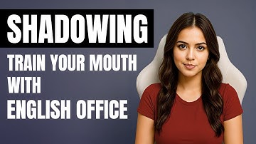 Shadowing for Professionals — Speak Better English at Work