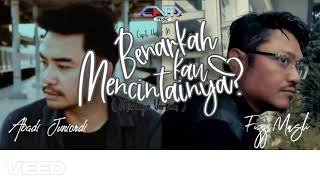 Benarkah Kau Mencintainya  Abadi Juniordi U0026 Fizz Masli  mixtape