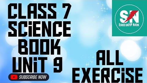 class 7 science book unit 9 # Exercise # English Medium # unit 9