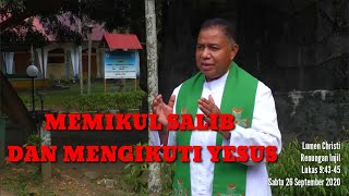 LUMEN CHRISTI Renungan harian Injil Lukas 9:43-45 Sabtu 26 September 2020