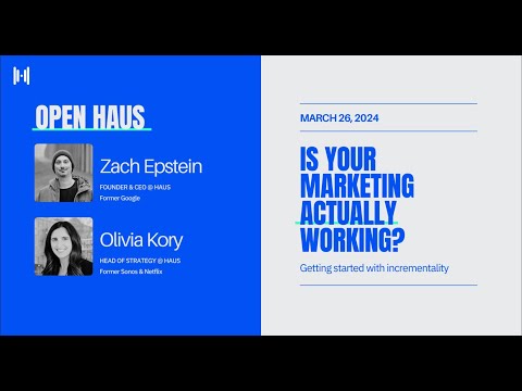 Is your marketing actually working? Getting started with incrementality - video from Haus