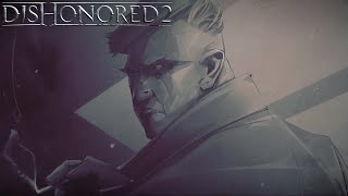 Dishonored 2 часть 19 - Маховик времени