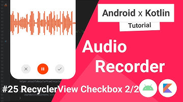 Audio Recorder #25 RecyclerView item selection pt. 2/2