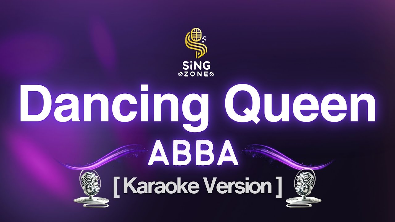 Dancing Queen - ABBA (Karaoke Version) Dancing Queen - ABBA (Karaoke Version)