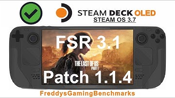 The Last of Us Part I (Patch 1.1.4) on Steam Deck OLED with Steam OS 3.7