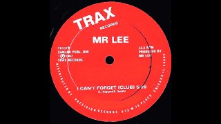 Mr. Lee - I Can't Forget (club) Trax records 1987