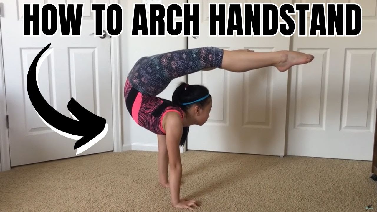 How to do an arched handstand - YouTube