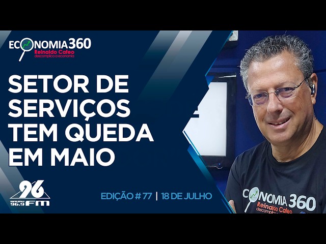 Setor de serviços tem queda em maio | Corte do Economia 360