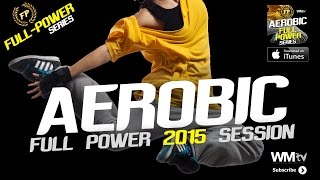 Hot Workout // Aerobic Full Power Session (135 - 150 BPM / 32 Count) // WMTV