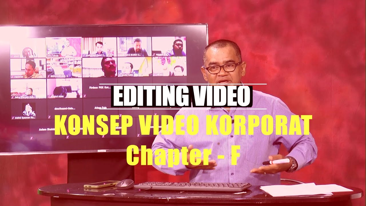 EDITING VIDEO KONSEP VIDEO KORPORAT - CHAPTER F