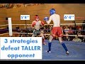 3 Strategies to defeat taller opponent (5'8" vs 6'4") (Real Time Fight/Sparring Footage)